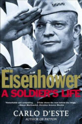 Eisenhower: A Soldier's Life - Carlo D'Este, D'Este (ISBN: 9780805056877)