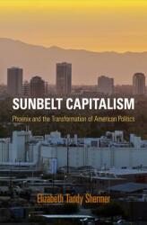 Sunbelt Capitalism (ISBN: 9780812223477)