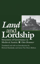 Land and Lordship - Otto Brunner (ISBN: 9780812281835)