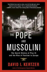 Pope and Mussolini - David Kertzer (ISBN: 9780812983678)