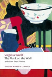 Mark on the Wall and Other Short Fiction - Virginia Woolf (2008)
