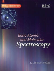 Basic Atomic and Molecular Spectroscopy - J. Michael Hollas (ISBN: 9780854046676)