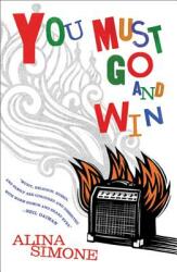 You Must Go and Win (ISBN: 9780865479159)