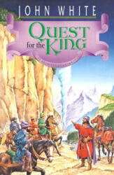 Quest for the King - John White (ISBN: 9780877845928)