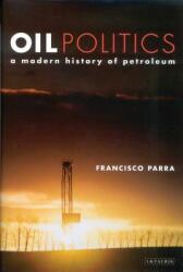 Oil Politics: A Modern History of Petroleum (2009)