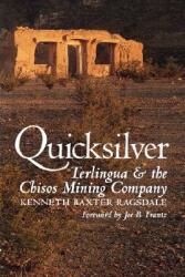 Quicksilver: Terlingua and the Chisos Mining Company (ISBN: 9780890961889)