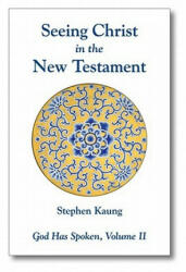 Seeing Christ in the New Testament - Stephen Kaung (ISBN: 9780935008951)