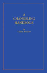 A Channeling Handbook (ISBN: 9780945007074)