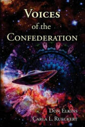 Voices of the Confederation - Don Elkins, Carla L Rueckert (ISBN: 9780945007081)