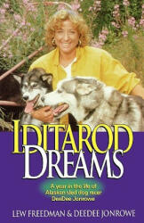 Iditarod Dreams - Lew Freedman, Deedee Jonrowe (ISBN: 9780945397298)