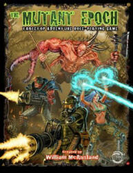 MUTANT EPOCH RPG - William McAusland (ISBN: 9780978258597)