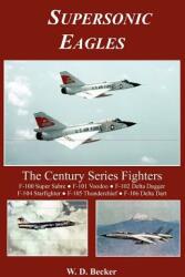 Supersonic Eagles (ISBN: 9780981815794)