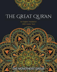 The Great Qur'an: An English Translation (with Arabic Text) - The Monotheist Group (ISBN: 9780982586792)