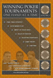 Winning Poker Tournaments One Hand at a Time Volume III (ISBN: 9780984143467)
