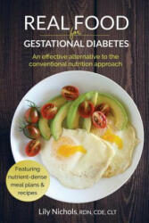 Real Food for Gestational Diabetes - Lily Nichols (ISBN: 9780986295003)