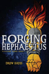 Forging Hephaestus - Drew Hayes (ISBN: 9780986396847)