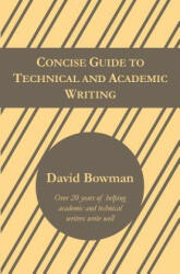 Concise Guide to Technical and Academic Writing (ISBN: 9780988507821)