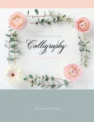 Copperplate Calligraphy: a pointed pen workbook - Laura Di Piazza (ISBN: 9780988650657)