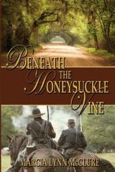 Beneath the Honeysuckle Vine (ISBN: 9780988427679)
