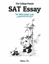 The College Panda's SAT Essay: The Battle-tested Guide for the New SAT 2016 Essay - Nielson Phu (ISBN: 9780989496469)