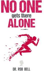 No One Gets There Alone (ISBN: 9780989918466)