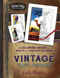 Vintage Travel Postcards Coloring Book: For Adults and Curious Children (ISBN: 9780996053358)