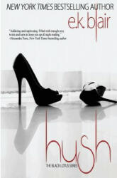 E K Blair - Hush - E K Blair (ISBN: 9780996397049)