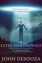 Extra-Dimensionals - John Desouza, Goldie Serrano (ISBN: 9780990366812)