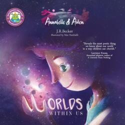 Annabelle Aiden: Worlds Within Us (ISBN: 9780997806649)