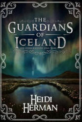 The Guardians of Iceland and Other Icelandic Folk Tales - Heidi Herman (ISBN: 9780998281605)