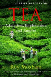 Brief History of Tea - Roy Moxham (2009)