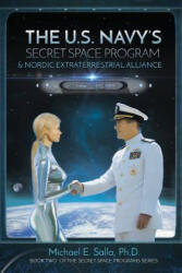 US Navy's Secret Space Program and Nordic Extraterrestrial Alliance - Michael Salla, Robert Wood (ISBN: 9780998603803)