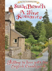 A Fine Romance: Falling in Love with the English Countryside - Susan Branch (ISBN: 9780996044042)