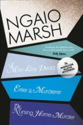 Man Lay Dead / Enter a Murderer / The Nursing Home Murder - Ngaio Marsh (2009)