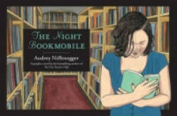 Night Bookmobile - Audrey Niffenegger (2009)