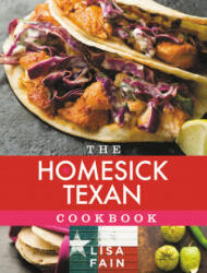 The Homesick Texan Cookbook - Lisa Fain (ISBN: 9781401324261)