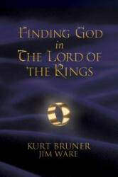 Finding God in the "Lord of the Rings" - Kurt Bruner (ISBN: 9781414312798)