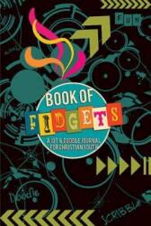 Book of Fidgets: A Jot & Doodle Journal for Christian Youth (ISBN: 9781426769863)