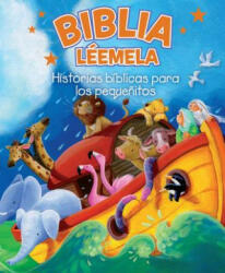 Biblia Leemela: Historias Biblicas Para los Pequenitos - Charlotte Thoroe, Gill Guile, Gabriela DeFrancesco (ISBN: 9781433603624)