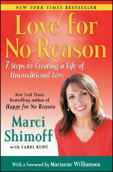 Love for No Reason: 7 Steps to Creating a Life of Unconditional Love (ISBN: 9781439165034)