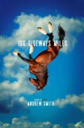 100 Sideways Miles - Andrew Smith (ISBN: 9781442444959)