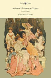 A Child's Garden of Verses - Illustrated by Jessie Willcox Smith (ISBN: 9781447449317)