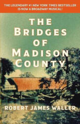Bridges of Madison County - Robert James Waller (ISBN: 9781455554294)
