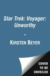 Star Trek: Voyager: Unworthy - Kirsten Beyer (ISBN: 9781476738871)