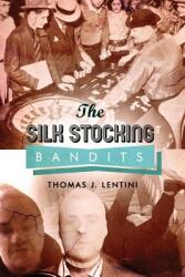 The Silk Stocking Bandits: City of Violence (ISBN: 9781480924888)