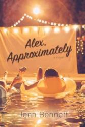 Alex, Approximately - Jenn Bennett (ISBN: 9781481478786)