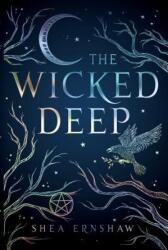 The Wicked Deep - Shea Ernshaw (ISBN: 9781481497343)