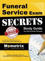 Funeral Service Exam Secrets Study Guide: Funeral Service Test Review for the Funeral Service National Board Exam (ISBN: 9781516705726)