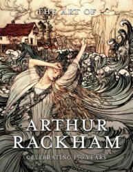 Art of Arthur Rackham - Pook Press, Arthur Rackham (ISBN: 9781528700009)
