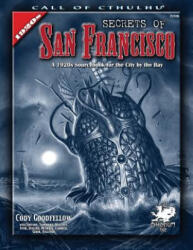 Secrets of San Francisco - Chaosium RPG Team (ISBN: 9781568821870)